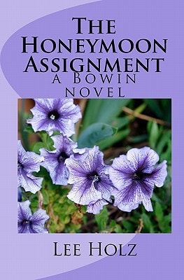 The Honeymoon Assignment A Bowin Novel