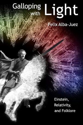 Galloping with Light Einstein, Relativity, and Folklore