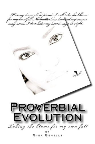 Proverbial Evolution Taking the Blame for My Own Fall