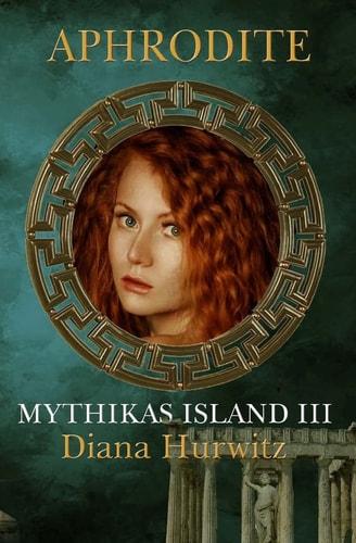 Mythikas Island Book Three Aphrodite
