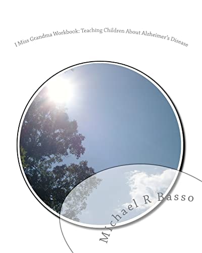 I Miss Grandma Workbook Teaching Children About Alzheimer's Disease: Photographic Edition