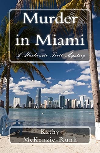 Murder in Miami A Mackenzie Scott Mystery