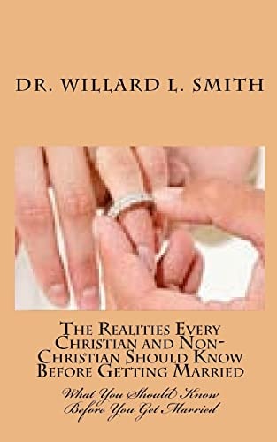 The Realities Every Christian and Non-Christian Should Know Before Getting Married What You Should Know Before You Get Married