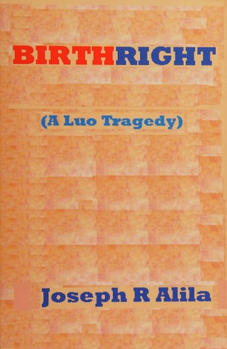 Birthright A Luo Tragedy