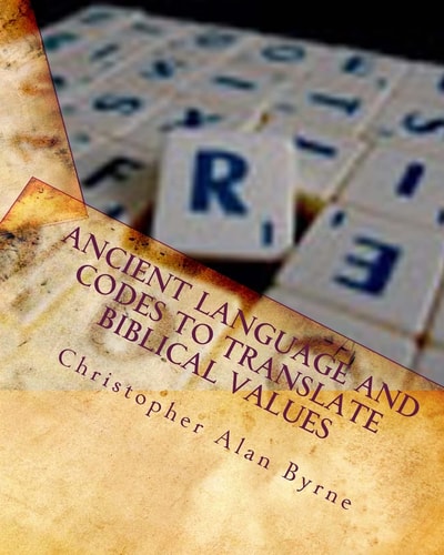 Ancient Language and Codes to Translate Biblical Values Mythology