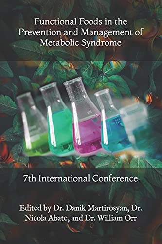 Functional Foods in the Prevention and Management of Metabolic Syndrome 7th International Conference