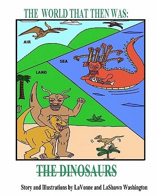 The World That Then Was The Dinosaurs
