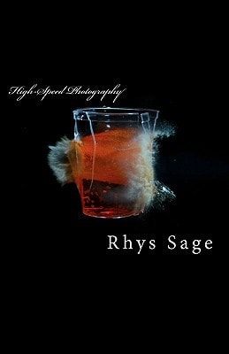 High-Speed Photography It's Not Rocket Science.