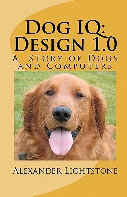 Dog IQ: Design 1. 0 A Story of Dogs and Computers