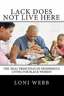 Lack Does Not Live Here The 'Real' Principles of Prosperous Living for Black Women
