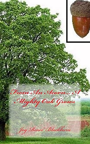 From An Acorn... A Mighty Oak Grows