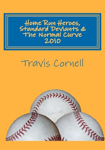 Home Run Heroes, Standard Deviants and the Normal Curve 2010
