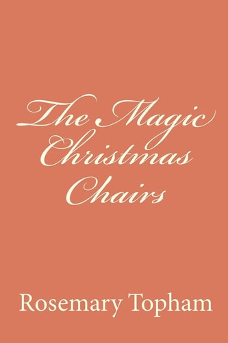 The Magic Christmas Chairs