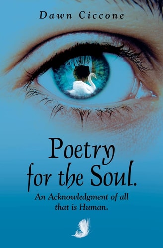 Poetry for the Soul An Acknowledgement of All That Is Human