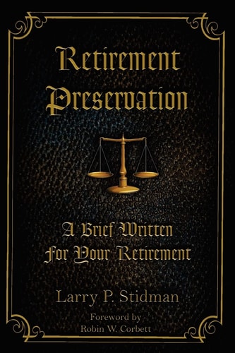 Retirement Preservation A Brief Written for Your Retirement