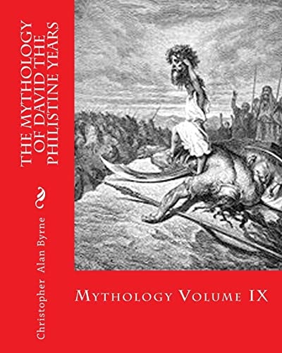 The Mythology of David the Philistine Years Mythology