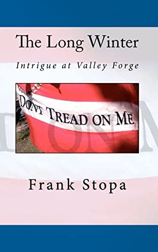 The Long Winter Intrigue at Valley Forge