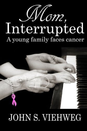 Mom, Interrupted A Young Family Faces Cancer