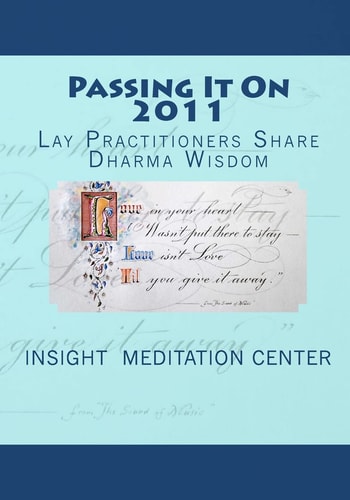 Passing It On 2011 Lay Practitioners Share Dharma Wisdom