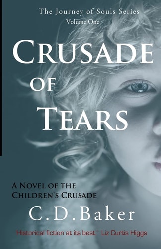 Crusade of Tears A Novel of the Children's Crusade