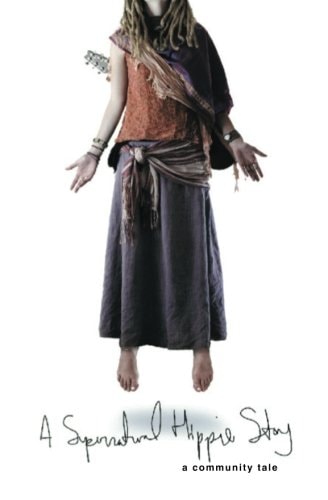A Supernatural Hippie Story A Community Tale