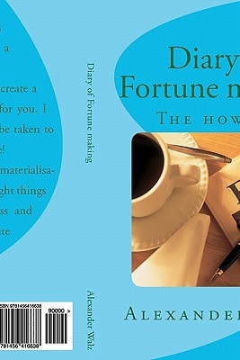 Diary of Fortune Making The How To
