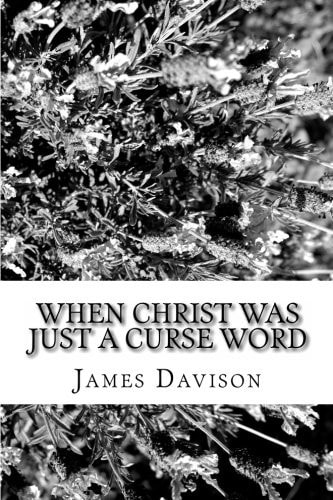 When Christ Was Just a Curse Word