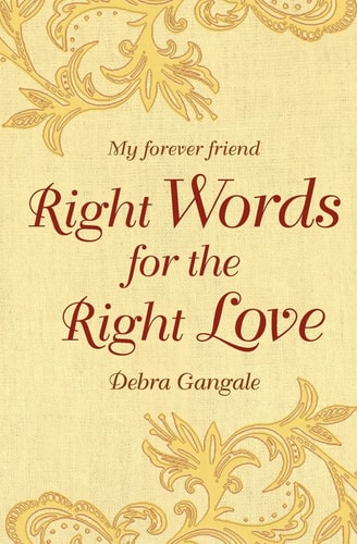 Right Words for the Right Love My Forever Friend