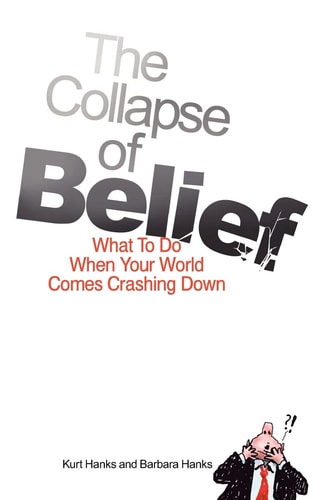 The Collapse of Belief What To Do When Your World Comes Crashing Down