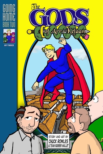 The Gods of Arr-Kelaan Going Home Book Two