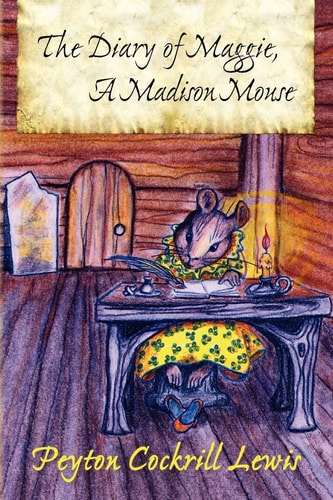 The Diary of Maggie, A Madison Mouse