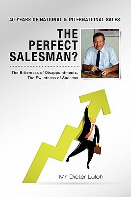 The Perfect Salesman? Bitterness of Disappointments - Sweetness of Success