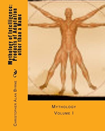 Mythology of Intelligence: Products of Adaptation Other Than a Name Mythology