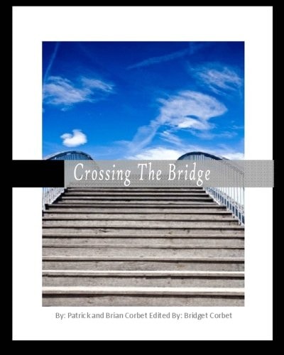 Crossing the Bridge A Discussion Between a Father and His Son on How to Connect with the New Work Force