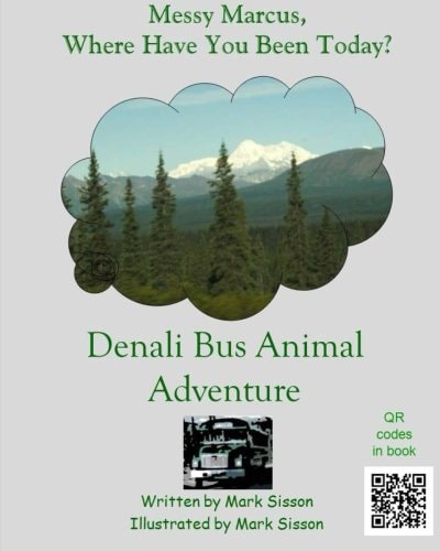 Denali Bus Animal Adventure Messy Marcus, Where Have You Been Today?