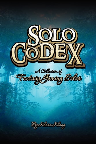 Solo Codex A Collection of Fantasy Gaming Solo's