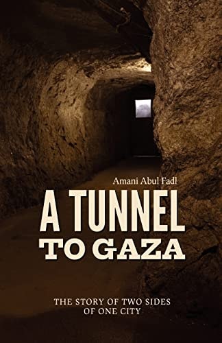A Tunnel to Gaza
