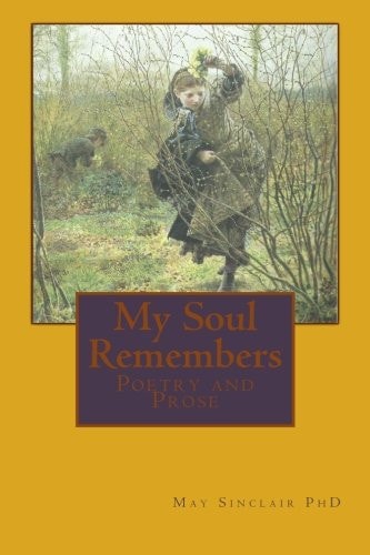 My Soul Remembers Poetry and Prose