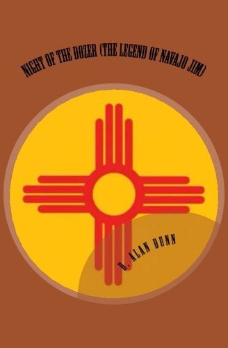 Night of the Dozer (The Legend of Navajo Jim)