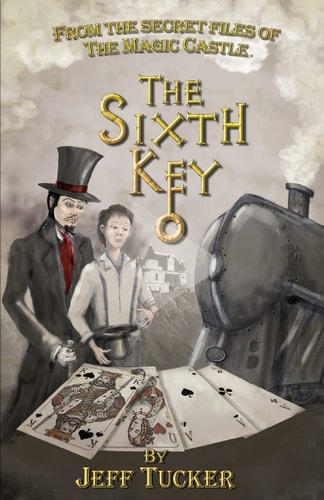 The Sixth Key From the Secret Files of The Magic Castle