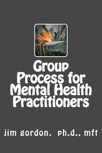 Understanding Group Process for Mental Health Practitioners Sociology 103