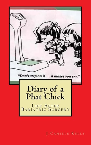 Diary of a Phat Chick Life After Bariatric Surgery
