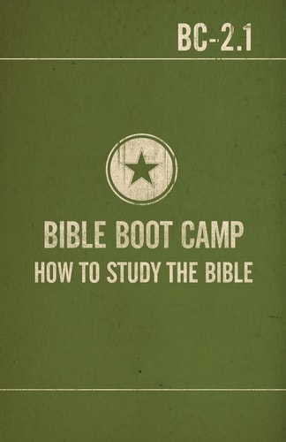 Bible Boot Camp How to Study the Bible