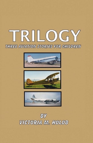 Trilogy Three Airplane Stories For Children