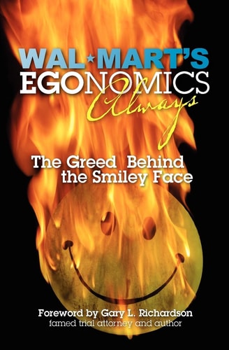 Walmart's EGOnomics Always The Greed Behind the Smiley Face