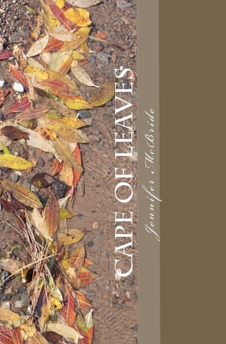 Cape of Leaves A Book of Poetry
