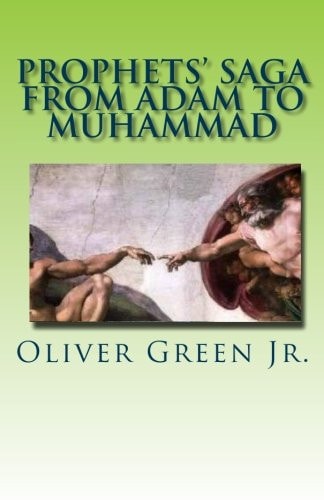 Prophets' Saga from Adam to Muhammad Stories of Prophets