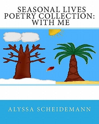 Seasonal Lives Poetry Collection With Me