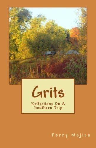 Grits Reflections On A Southern Trip
