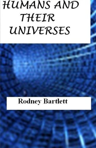 Humans and Their Universes